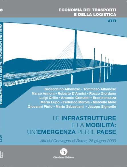 Le infrastrutture e la mobilità: un'emergenza per il Paese